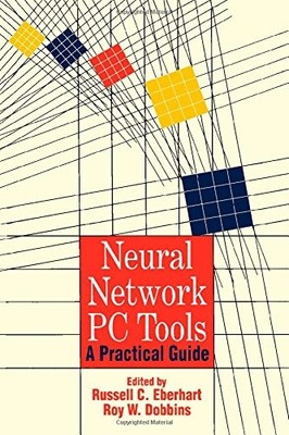 NEURAL NETWORK PC TOOLS: A PRACTICAL GUIDE By Author Unknown - Hardcover *VG+*