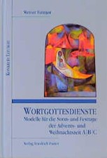 Wortgottesdienste, Adventszeit und Weihnachtszeit, 3 Bde., Modelle f�r die Sonnt