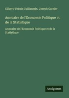 Annuaire De L'economie Politique Et De La Statistique Guillaumin (U. A.) Buch