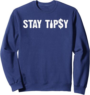 Stay Tipsy Bartender Mixologist Hospitality Gift Unisex Crewneck Sweatshirt