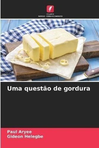 Uma questão de gordura by Aryee 9786205455555 | Brand New | Free UK Shipping