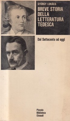 Breve Storia Della Letteratura Tedesca - Lukacs - Einaudi - 1° edizione - 1956