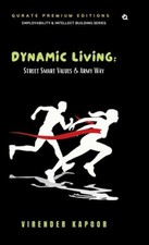 Dynamic Living: Street Smart Values & Army Way (Premium Edition) [Hardback]