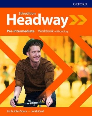 Headway: Pre-Intermediate. Workbook without Key, Liz Soars
