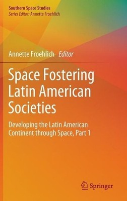 Space Fostering Latin American Societies - 9783030389116