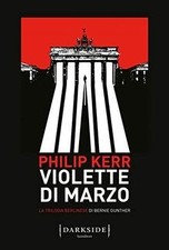Violette di marzo. La trilogia berlinese di Bernie Gu... | Book | condition good