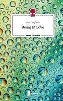 Being In Love. Life Is A Story - Story.One Sarah Seyfried