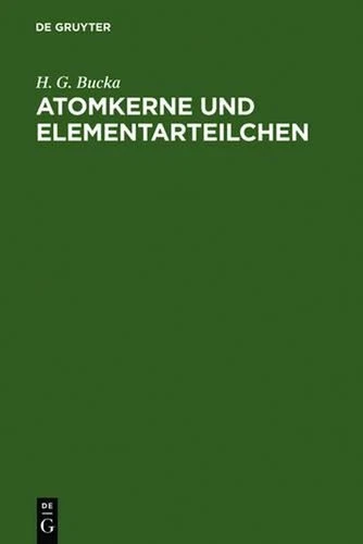 Atomkerne und Elementarteilchen by H.G. Bucka (German) Hardcover Book - Picture 1 of 1