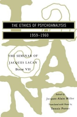Das Seminar von Jacques Lacan: Die Ethik der Psychoanalyse... - Lacan, Jacques