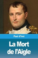 La Mort De L'aigle Paul D'ivoi Taschenbuch Kartoniert / Broschiert FranzöSisch