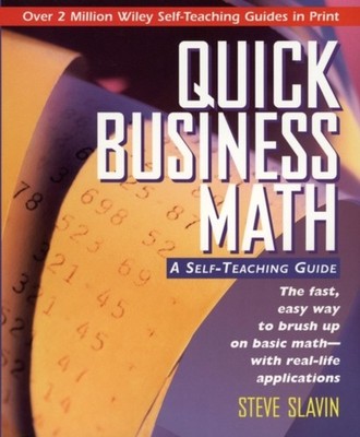 Quick Business Math A SelfTeaching Guide 147 Wiley by Steve Slavin PAPERBACK