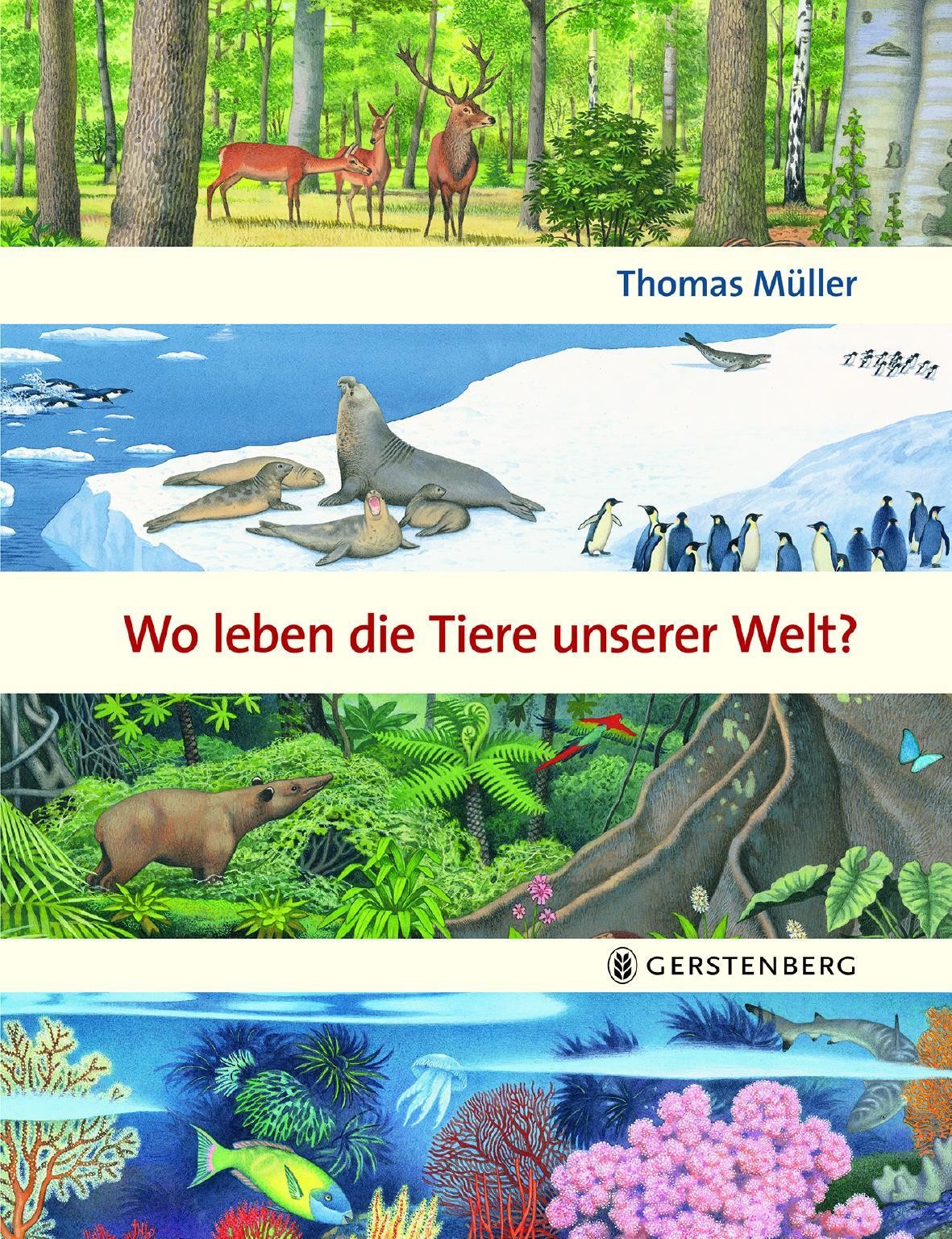 Wo leben die Tiere unserer Welt? Thomas Müller