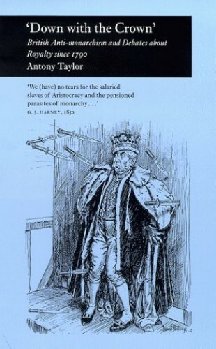 'Nieder mit der Krone': Britischer Antimonarchismus und... von Taylor, Antony Hardcover - Bild 1 von 2