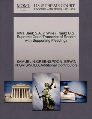 Intra Bank S.A. V. Wille (Frank) U.S. Supreme Court Transcript of Record with Su