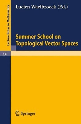 Summer School on Topological Vector Spaces by L. Waelbroeck (English) Paperback 
