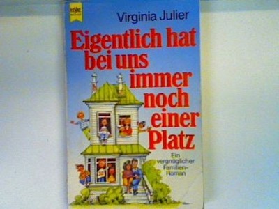 Eigentlich hat bei uns immer noch einer Platz: ein vergnüglicher Familienroman J