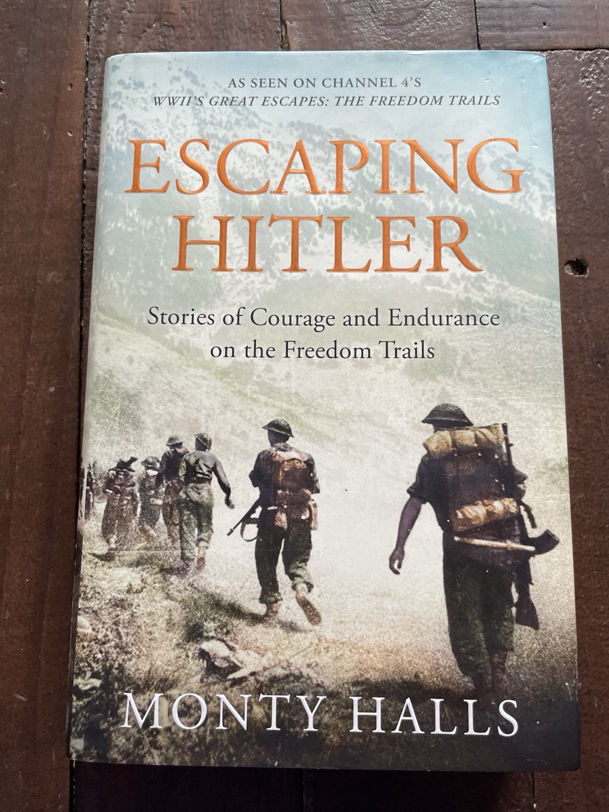 Escaping Hitler: Stories of Courage and Endurance on the Freedom Trails HB