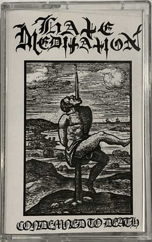 Hate Meditation - Condemned To Death Cassette 2017 Ascension Monuments Media  - Picture 1 of 4