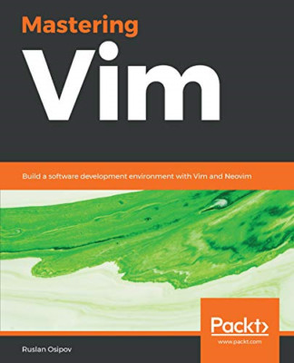 Mastering Vim: Build a Software Development Environment - NEU Ruslan Osipov 201