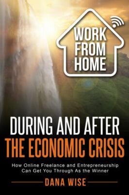 Work from Home During and After the Economic Crisis: How Online Freelance and...