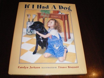 If I Had a Dog - hardcover Jackson, Carolyn|Brassard, France