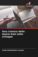 Linda Ankiambom Lawyer | Una Cronaca Delle Donne Kom Nello Sviluppo | Buch