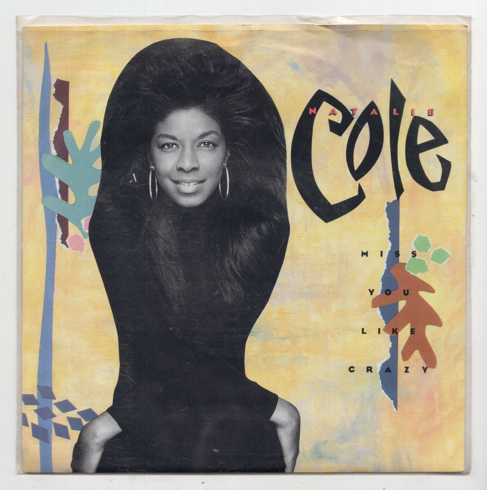 (B125) Natalie Cole, Miss You Like Crazy - 1989 - 7 inch vinyl