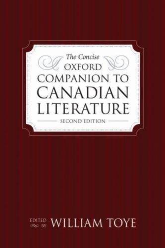 The Concise Oxford Companion to Canadian Literature, 2e Hardcover 9780195428858