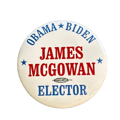 Original 2012 President Barack Obama & Joe Biden James McGowan Elector 3'' Button