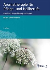 Eliane Zimmermann Aromatherapie für Pflege- ...