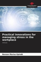 Nonzon Marius Kpindé | Practical Innovations For Managing Stress In The...