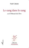 Nabil Cabbabé | Le Sang Dans Le Sang | Taschenbuch | FranzöSisch (2020) | 240 S.