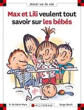 MAX ET LILI - Max et Lili veulent tout savoir sur les bébés - Tome 50