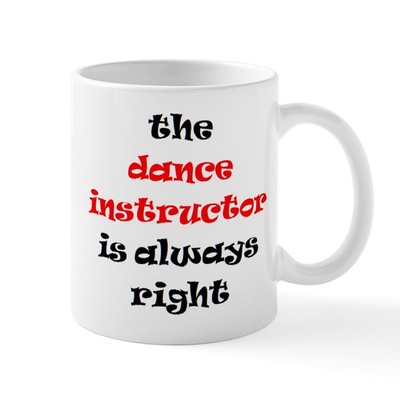 CafePress Dance Instructor Right Mug Mugs 11 oz Ceramic Mug (249930099)