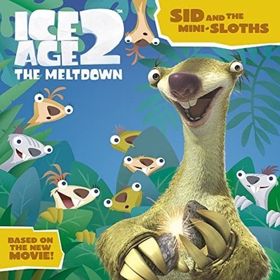Ice Age 2 The Meltdown - Sid and the Mini-Sloths: Picture ... by Anon` Paperback