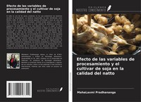 Efecto De Las Variables De Procesamiento Y El Cultivar De Soja En La Calidad...