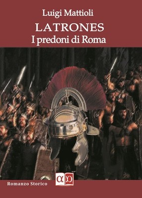 Luigi Mattioli Latrones. I predoni di Roma (Paperback) (UK IMPORT)