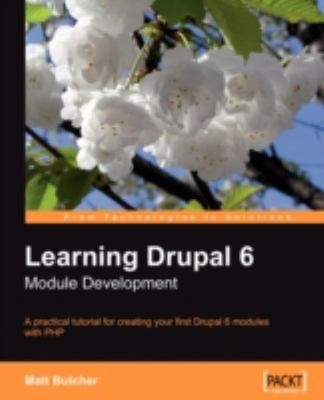 Learning Drupal 6 Module Development Perfect Matt Butcher