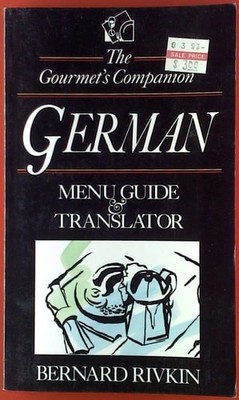 The Gourmet's Companion, German: Menu Guide & Translator by Rivkin, Bernard, Goo