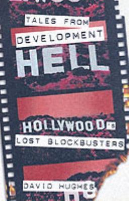 Tales From Development Hell by David Hughes