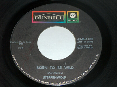 45 RPM Steppenwolf Born To Be Wild Everybody's Next One Dunhill Record 4138 GD+