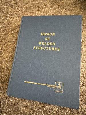 Design of Welded Structures by Omer W. Blodgett (1966, Hardcover)