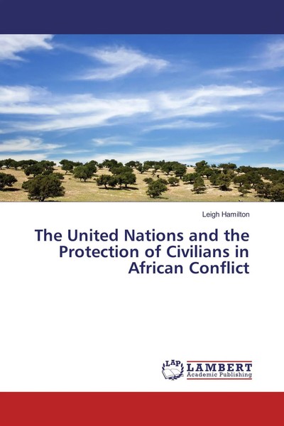 Leigh Hamilton | The United Nations And The Protection Of Civilians In...-image