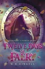 W R Gingell Twelve Days of Faery (Paperback) (UK IMPORT)