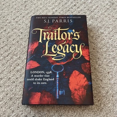 Traitors Legacy by S.J. Parris (Hardcover)