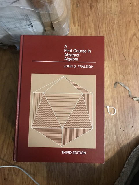 1982 A First Course In Abstract Algebra By John Fraleigh 3rd Edition 