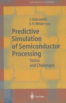 Predictive Simulation of Semiconductor Processing: Status and Challenges: Used