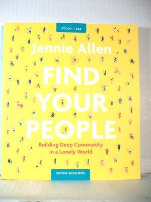 Find Your People Study Guide : Building Deep Community in a Lonely World   (NEW)