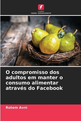 Rotem Avni | O compromisso dos adultos em manter o consumo alimentar através...