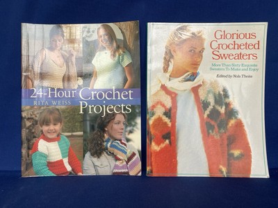 2 Crochet Pattern Books, 24-Hour Crochet Projects & Glorious Crocheted Sweaters